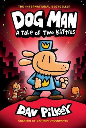 DOG MAN 03: A TALE OF TWO KITTIES (NEW ED)