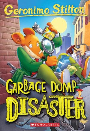 GERONIMO STILTON 79: GARBAGE DUMP DISASTER
