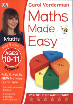 MATHS MADE EASY AGES 10-11 KEY STAGE 2 BEGINNER