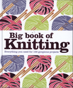 BIG BOOK OF KNITTING