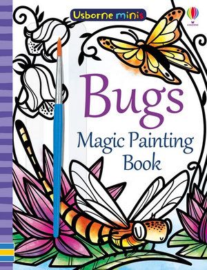 MAGIC PAINTING BOOK: BUGS (USBORNE MINIS)