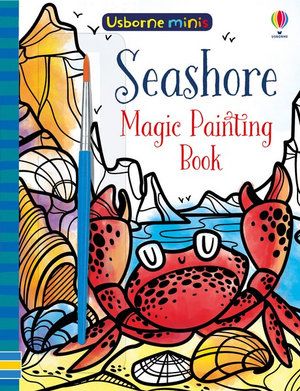 MAGIC PAINTING BOOK: SEASHORE (USBORNE MINIS)