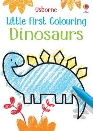 LITTLE FIRST COLOURING: DINOSAURS