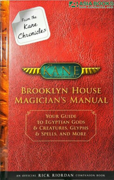 KANE CHRONICLES: BROOKLYN HOUSE MAGICIAN’S MANUAL