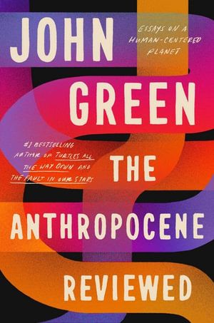 ANTHROPOCENE REVIEWED, THE