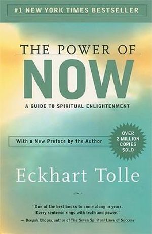 POWER OF NOW, THE: A GUIDE TO SPIRITUAL ENLIGHTENMENT