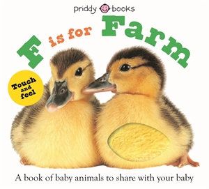 F IS FOR FARM (TOUCH AND FEEL )