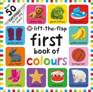 LIFT-THE-FLAP: FIRST BOOK OF COLOURS
