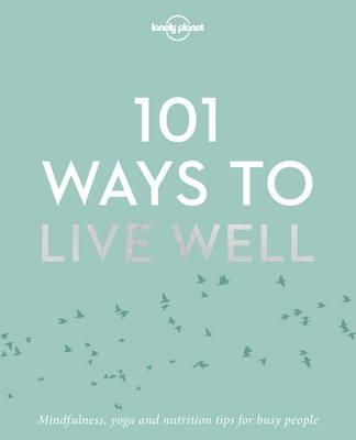 101 WAYS TO LIVE WELL