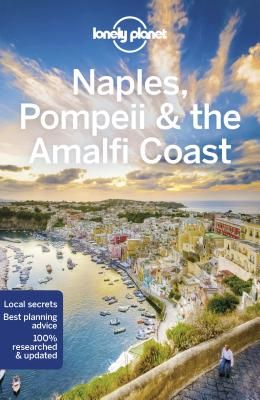 LONELY PLANET: NAPLES, POMPEII & THE AMALFI COAST  (6TH ED.)
