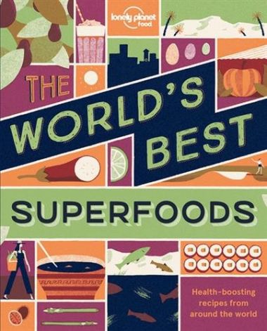 WORLD'S BEST, THE: SUPERFOOD MINI: AUTHENTIC RECIPES FROM AROUND THE WORLD