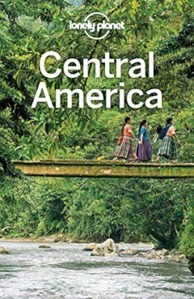 LONELY PLANET: CENTRAL AMERICA (10TH ED.)