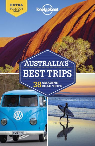 LONELY PLANET:  AUSTRALIA'S BEST TRIPS (2ND ED.)