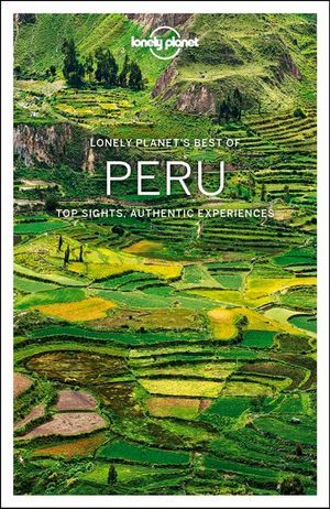 LONELY PLANET: BEST OF PERU (2ND ED.)