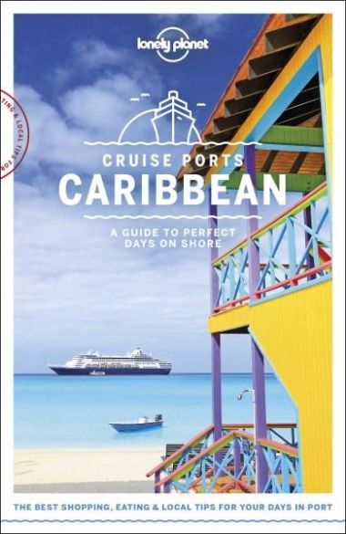 LONELY PLANET CRUISE PORTS CARIBBEAN  (1ST ED.)