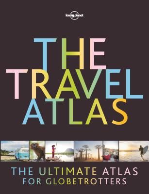 LONELY PLANET TRAVEL ATLAS, THE  (1ST ED.)
