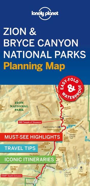 LONELY PLANET: PLANNING MAP: ZION & BRYCE CANYON NATIONAL PARKS (1ST ED.)