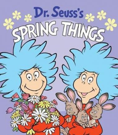 DR. SEUSS'S SPRING THINGS