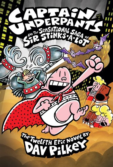 CAPTAIN UNDERPANTS AND THE SENSATIONAL SAGA OF SIR STINKS-A-LOT (11)