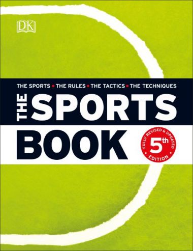 SPORTS BOOK, THE: THE SPORTS-THE RULES-THE TACTICS-THE TECHNIQUES  (5TH ED)