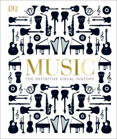 MUSIC: THE DEFINITIVE VISUAL HISTORY